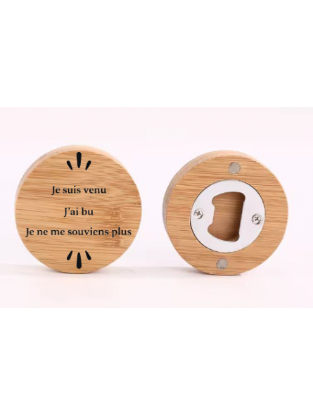 Décapsuleur magnétique en bambou “Je suis venu, j'ai bu, je ne me souviens plus”